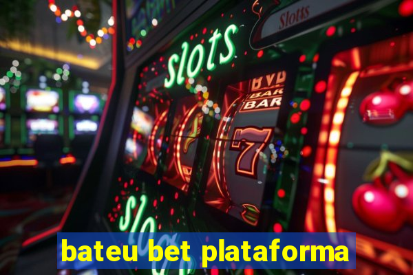 bateu bet plataforma