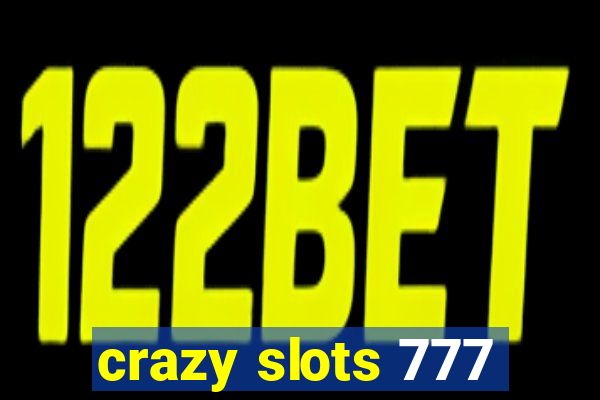 crazy slots 777