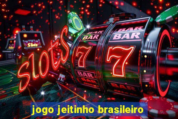 jogo jeitinho brasileiro