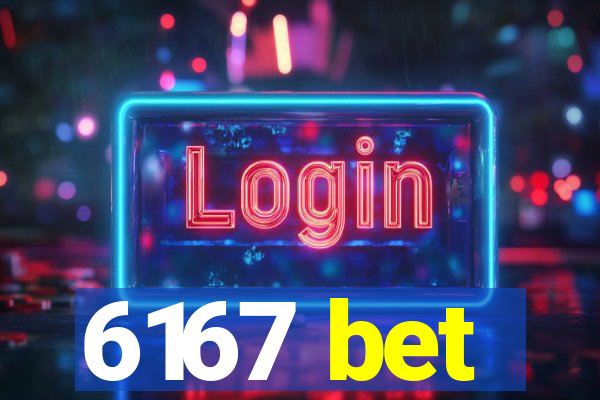 6167 bet