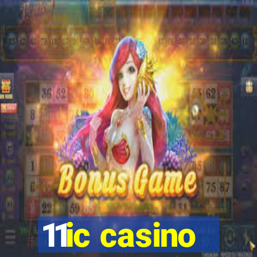 11ic casino