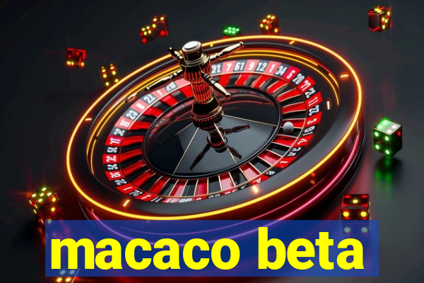 macaco beta