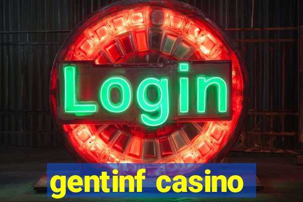 gentinf casino