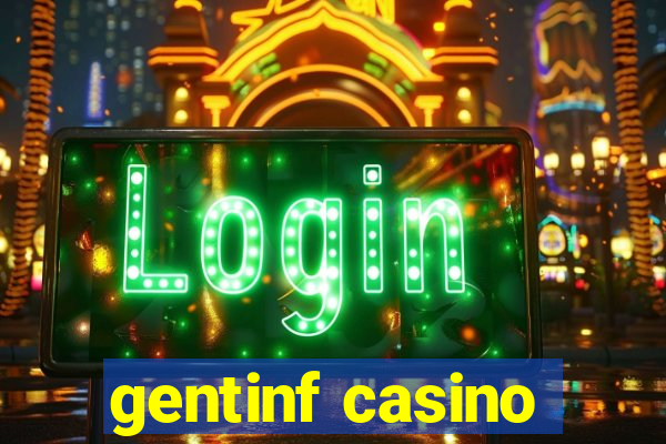 gentinf casino