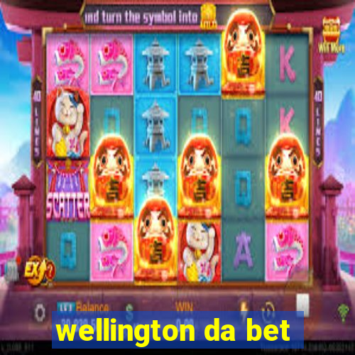 wellington da bet