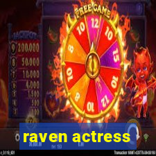 raven actress