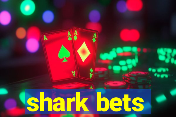 shark bets