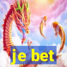 je bet