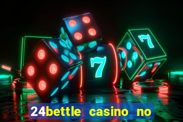 24bettle casino no deposit bonus codes