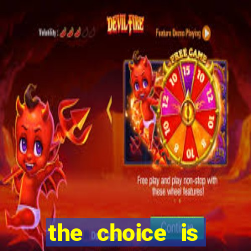 the choice is yours megaways slot