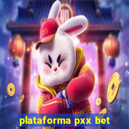 plataforma pxx bet