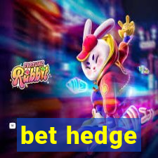 bet hedge