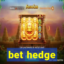 bet hedge