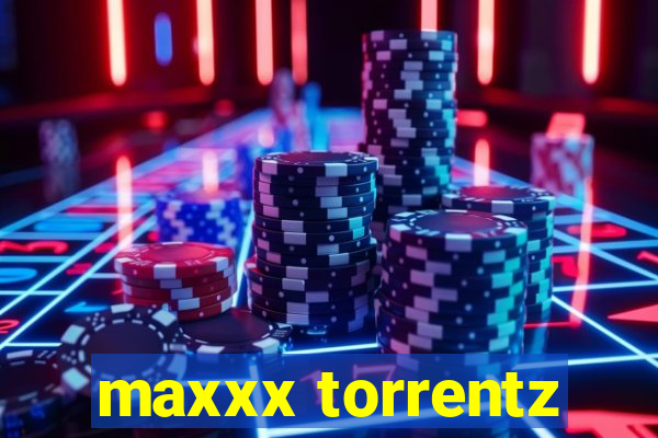 maxxx torrentz