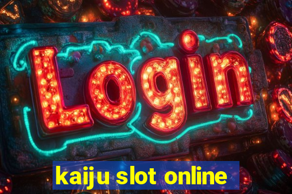 kaiju slot online