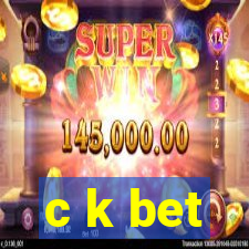 c k bet