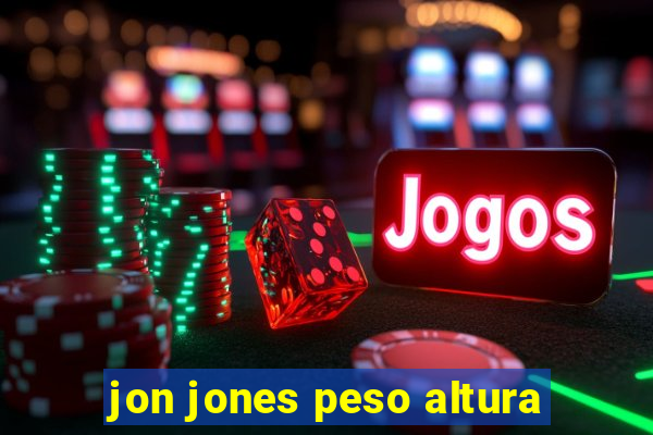 jon jones peso altura