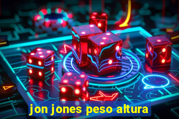 jon jones peso altura