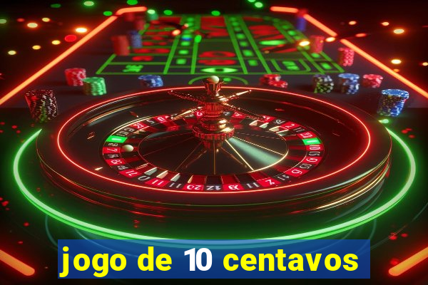 jogo de 10 centavos