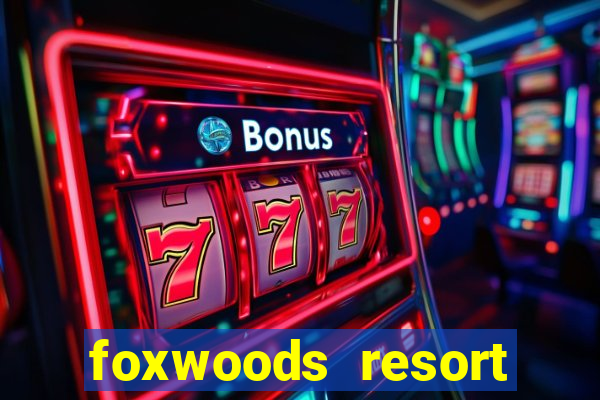 foxwoods resort casino casinos