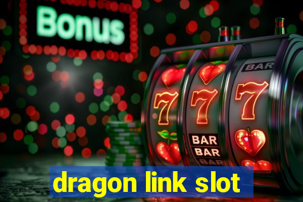 dragon link slot