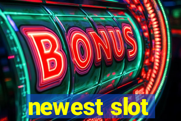 newest slot