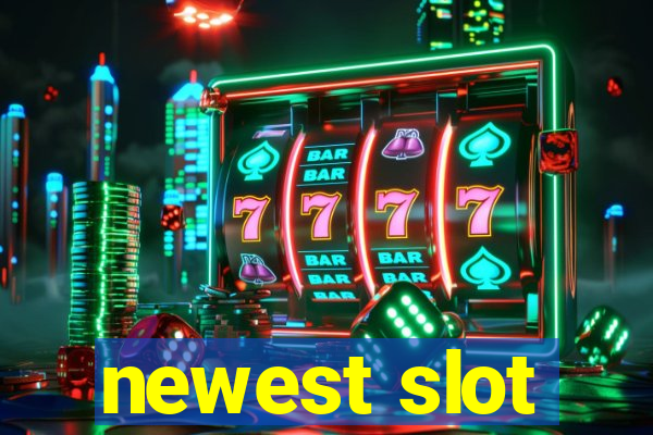 newest slot