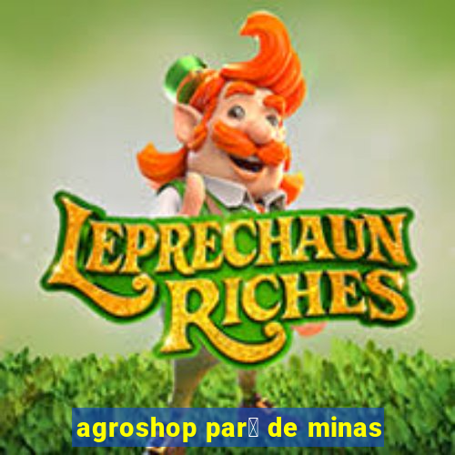 agroshop par谩 de minas