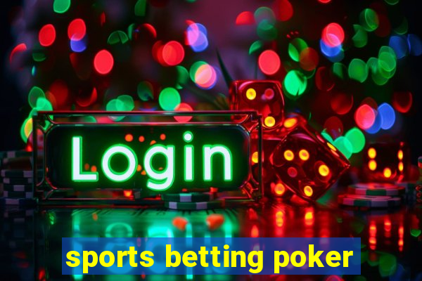 sports betting poker