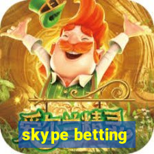 skype betting