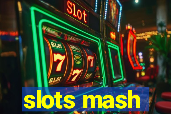 slots mash