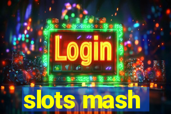 slots mash