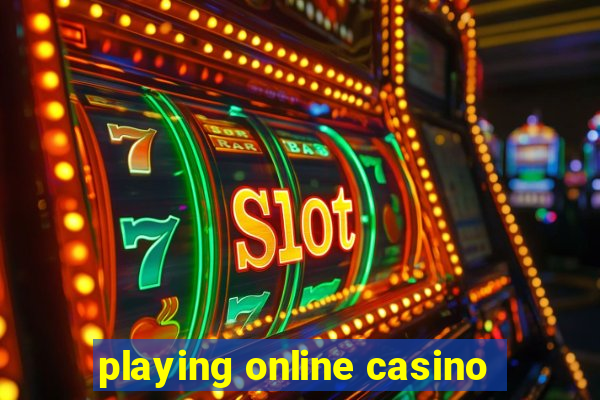 playing online casino