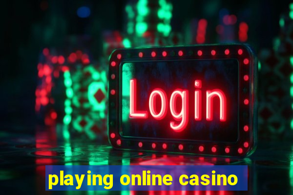 playing online casino