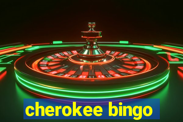 cherokee bingo