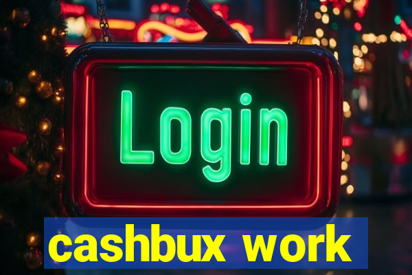 cashbux work