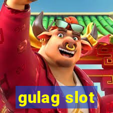 gulag slot