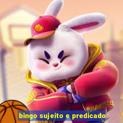 bingo sujeito e predicado