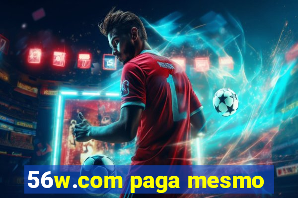 56w.com paga mesmo