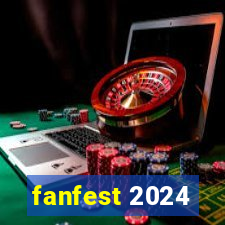 fanfest 2024