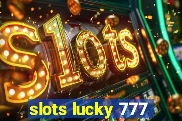 slots lucky 777