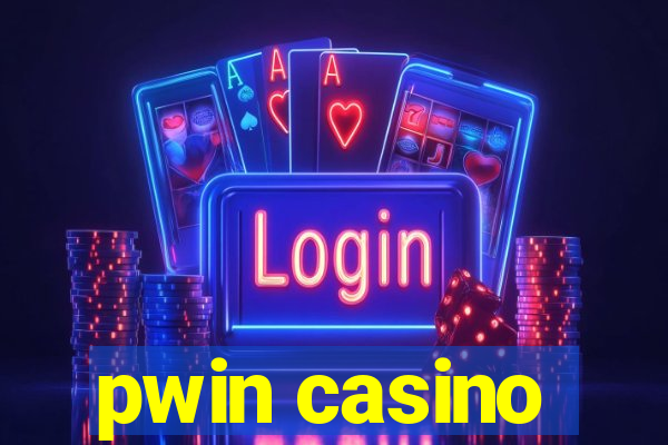 pwin casino