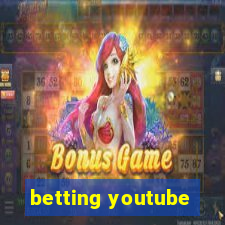 betting youtube