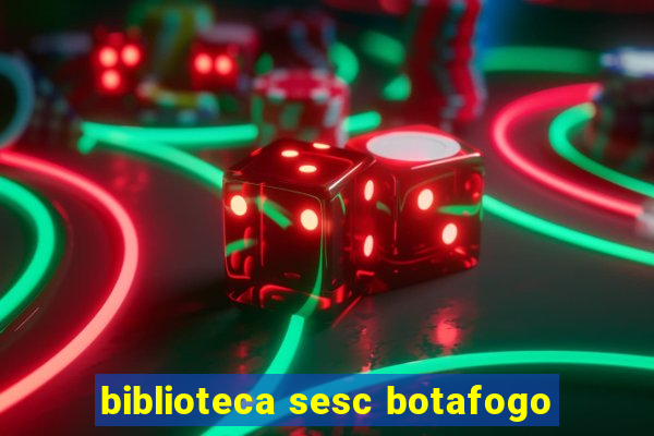 biblioteca sesc botafogo