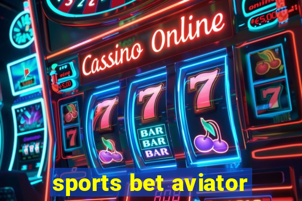 sports bet aviator