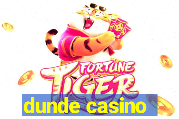 dunde casino