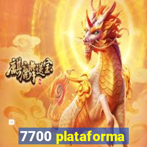 7700 plataforma