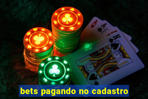 bets pagando no cadastro