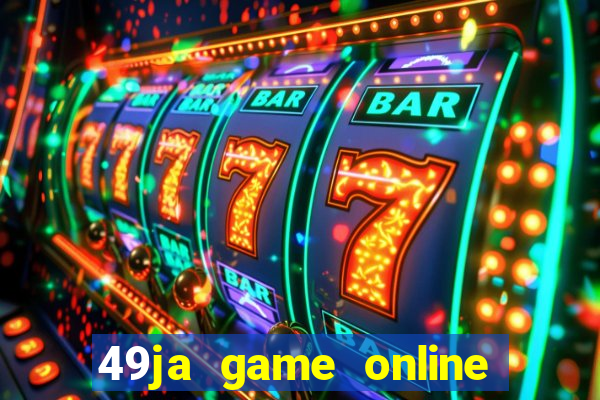 49ja game online casino slots