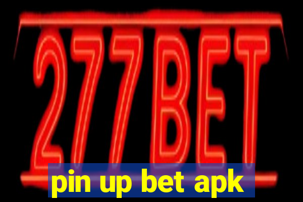 pin up bet apk